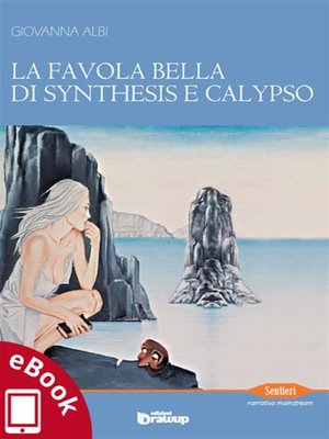 cover image of La favola bella di Synthesis e Calypso